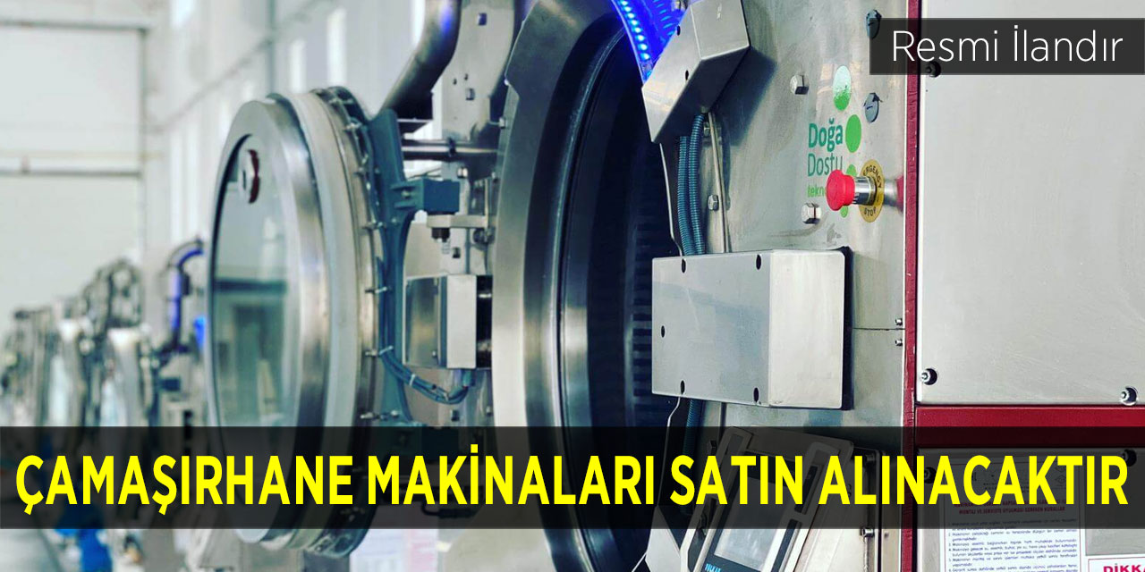 Çamaşırhane makinaları satın alınacaktır