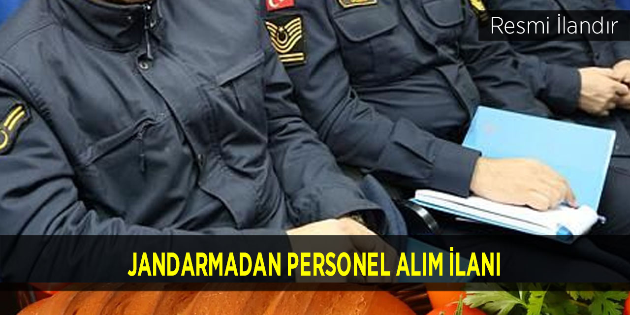 JANDARMADAN PERSONEL ALIM İLANI