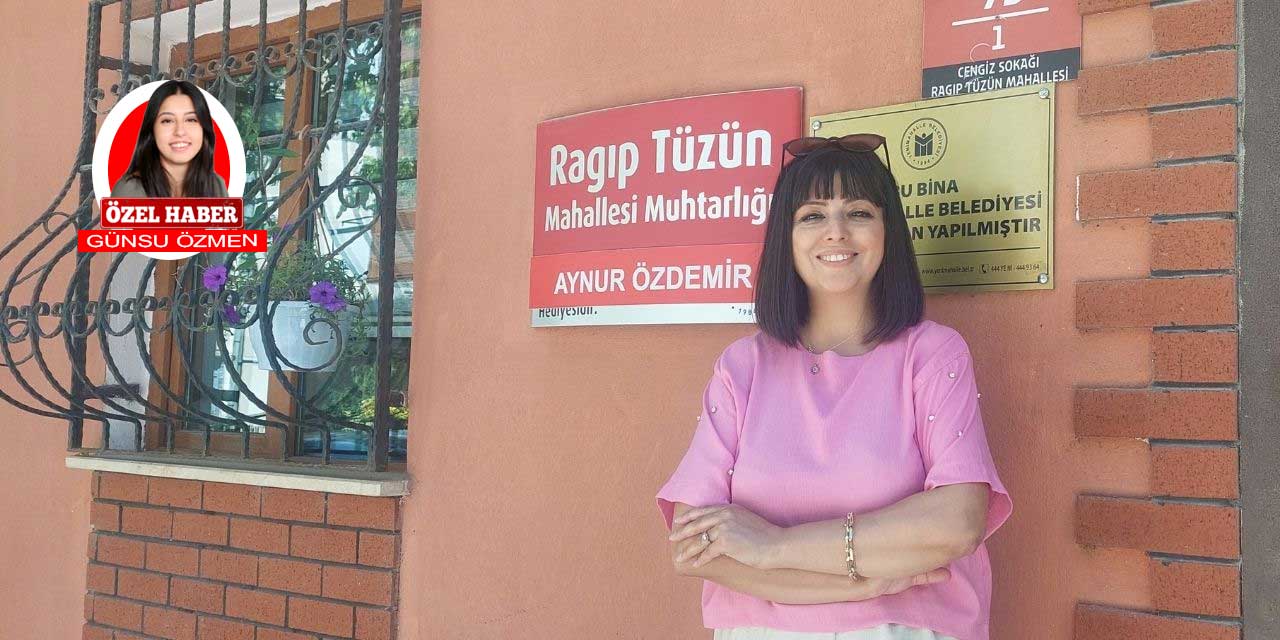 Ragıp Tüzün Mahallesi'nin yeni muhtarı Aynur Özdemir, hizmette kararlılık ve gönüllülük vurgusu yaptı