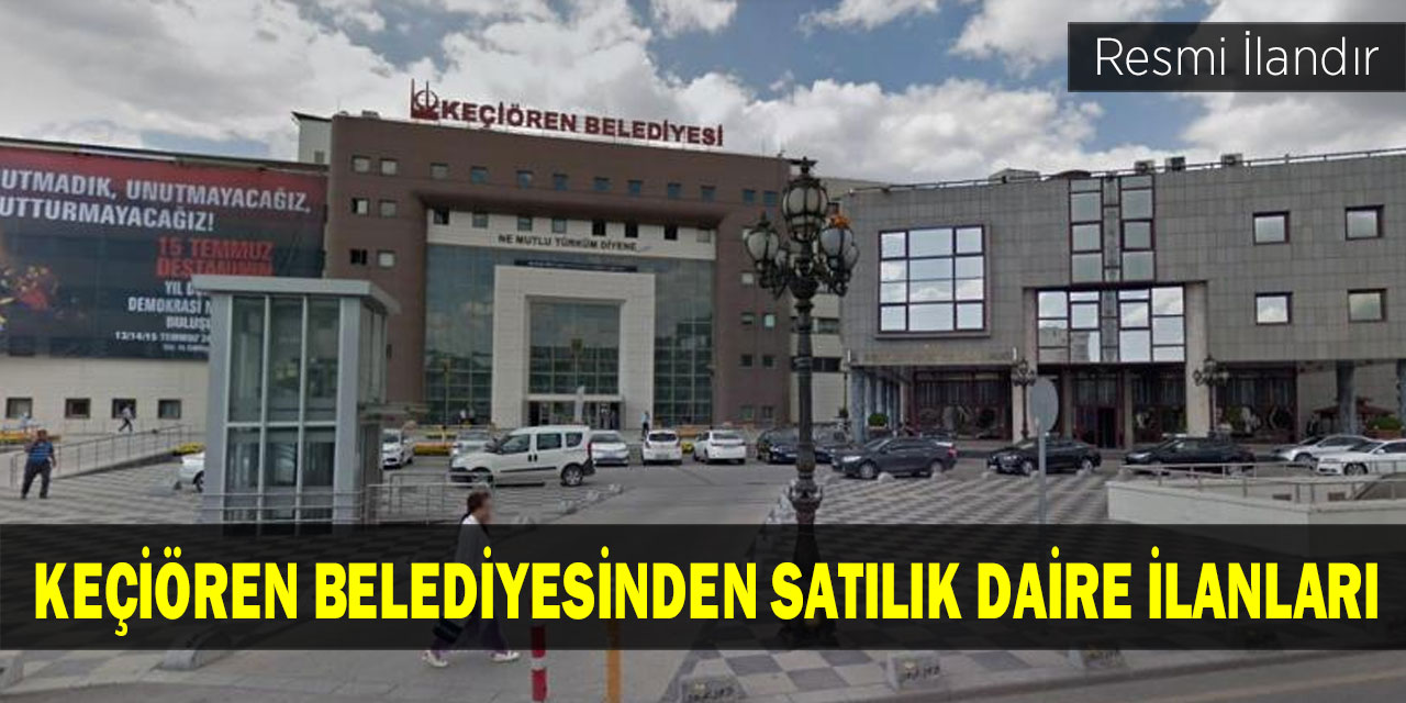 Keçiören Belediyesinden satılık daire ilanları