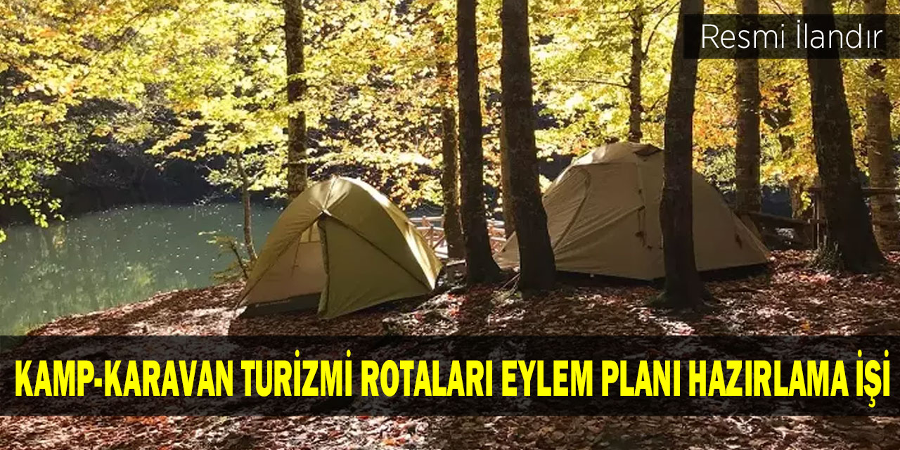 Kamp-karavan turizmi rotaları eylem planı hazırlama işi