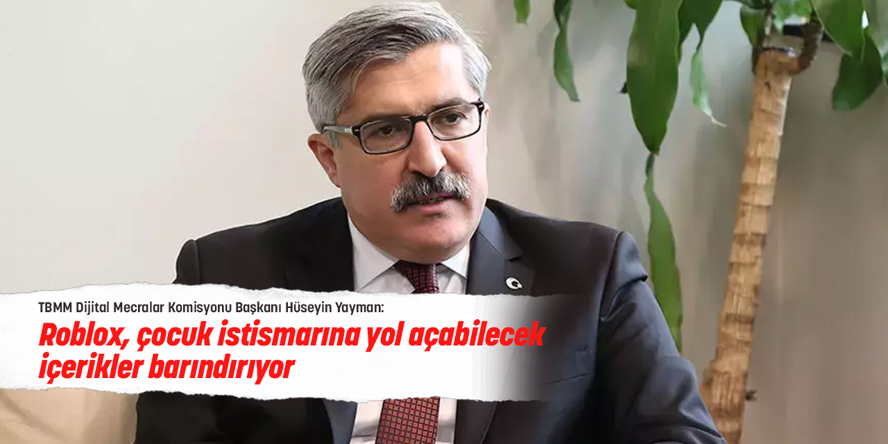 Yayman: Roblox, çocuk istismarına yol açabilecek içerikler barındırıyor