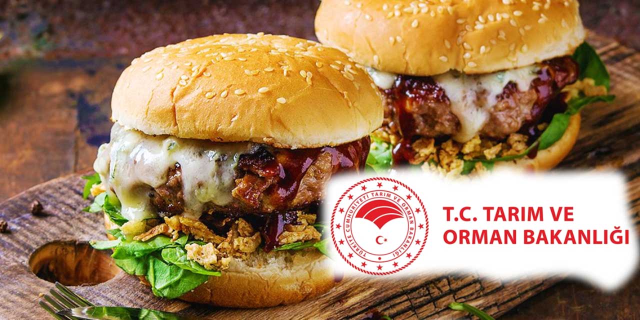 Tarım ve Orman Bakanlığı'ndan 'burger' düzenlemesi!