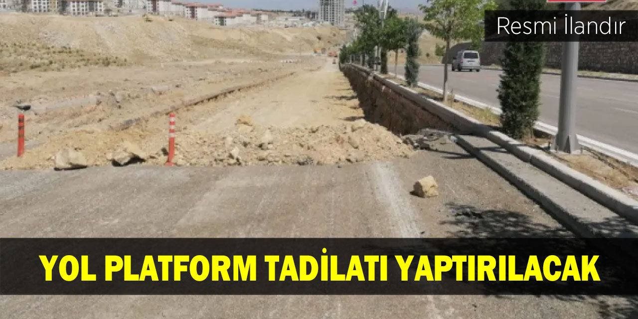 Yol Platform Tadilatı Yaptırılacak