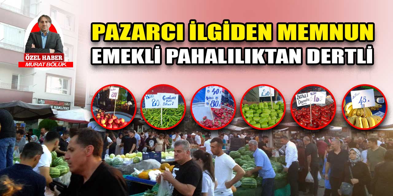 Ankara'da pazarcı esnafı kalabalıktan memnun, emekli ise pahalılıktan dertli!