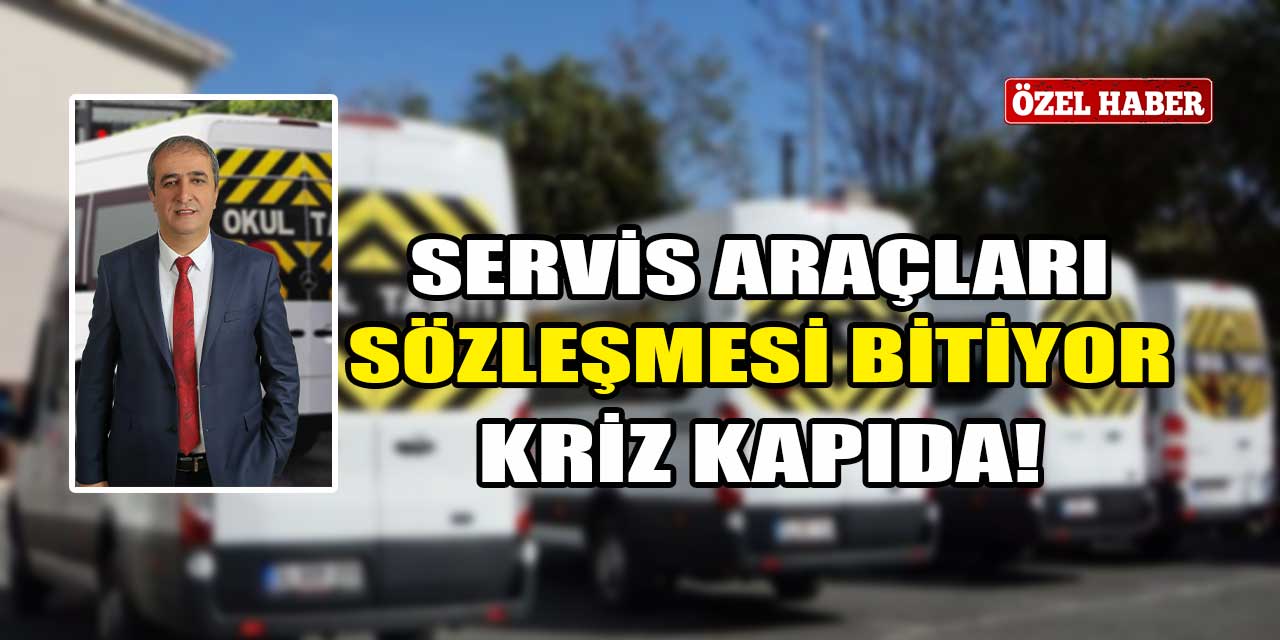 Yılbaşında servis araçlarının sözleşmesi bitiyor: Kriz kapıda!