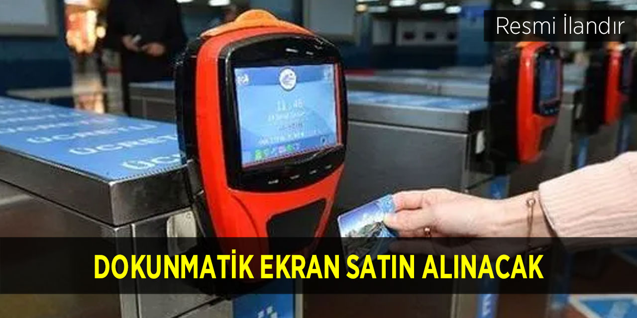 Dokunmatik ekran satın alınacak