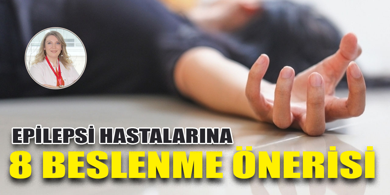 Epilepsi hastalarına 8 beslenme önerisi