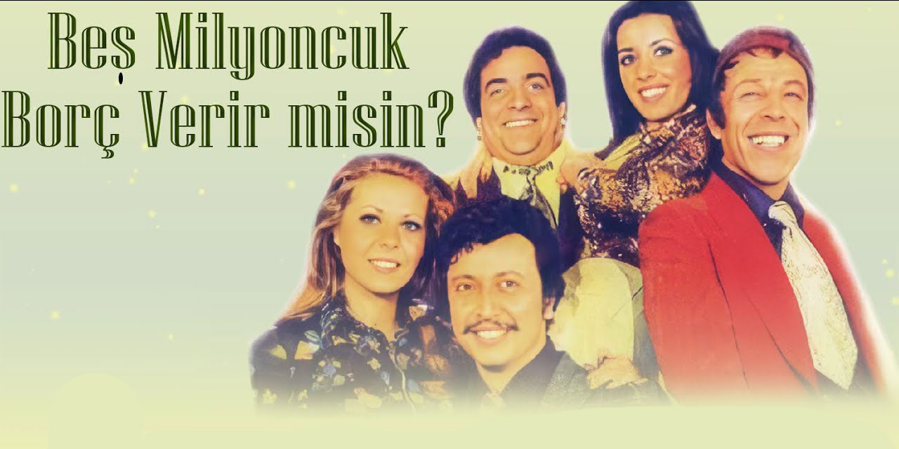 ’Beş Milyoncuk Borç Verir Misin?’ filminin konusu nedir? Filmin oyuncu kadrosunda kimler var?