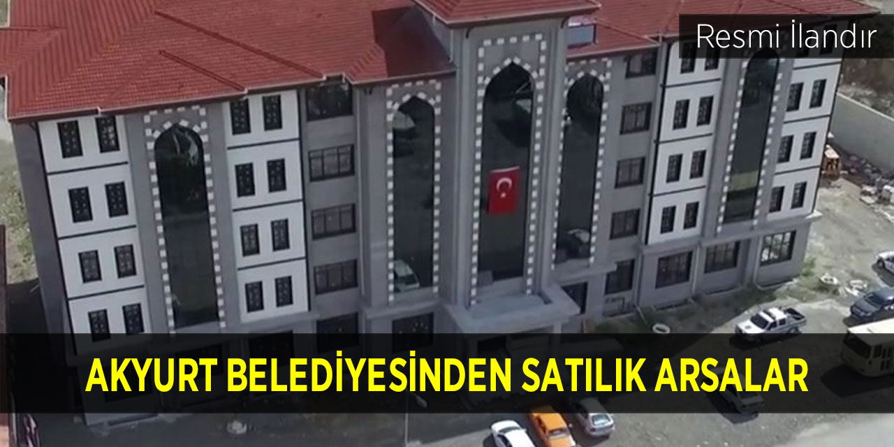 Akyurt Belediyesinden satılık arsalar