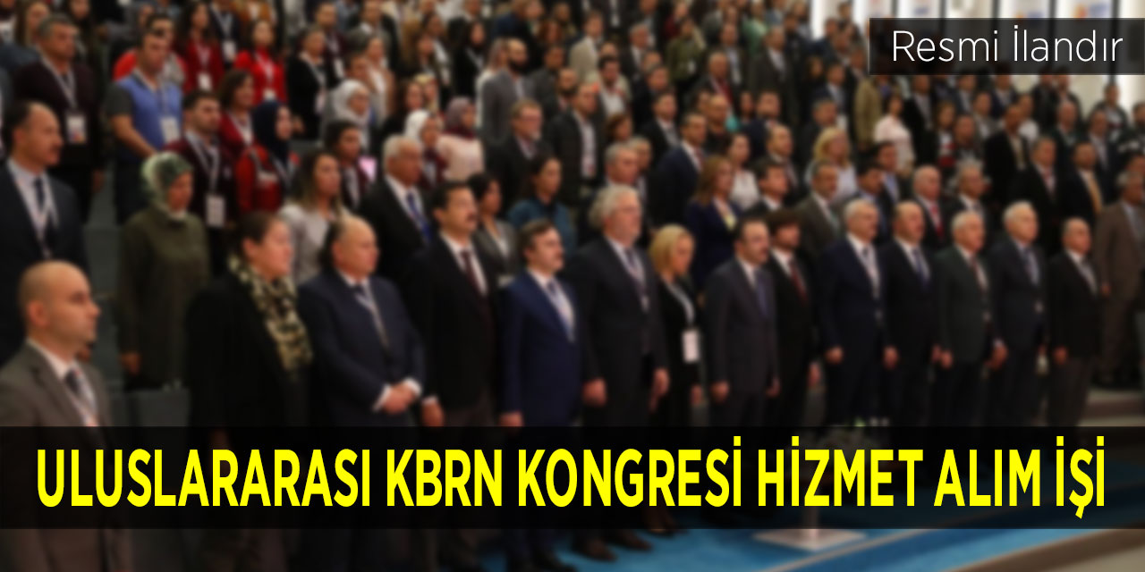 Uluslararası KBRN Kongresi Hizmet Alım İşi