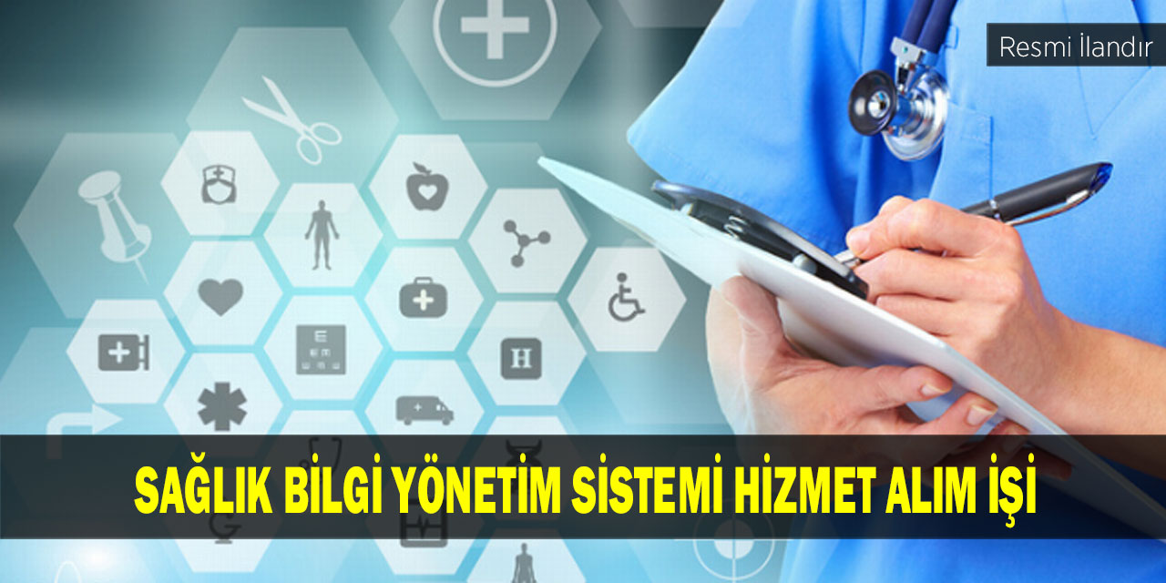 Sağlık Bilgi Yönetim Sistemi Hizmet Alım İşi