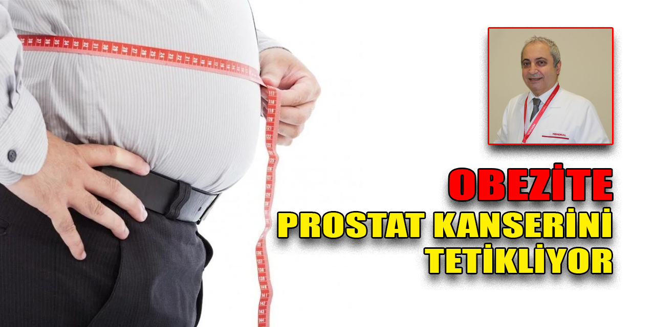 Prof. Dr. Kukul: Obezite prostat kanserini tetikliyor