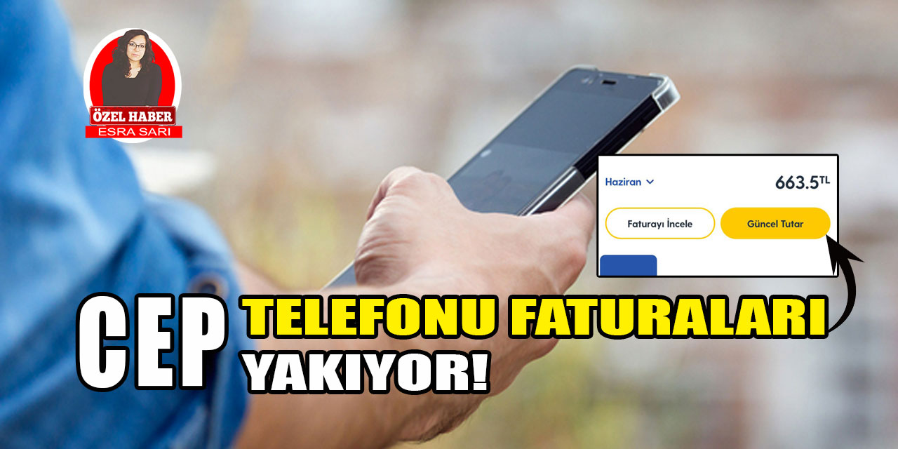 Cep telefonu faturaları cep yakıyor! Vatandaşlar isyan ediyor!