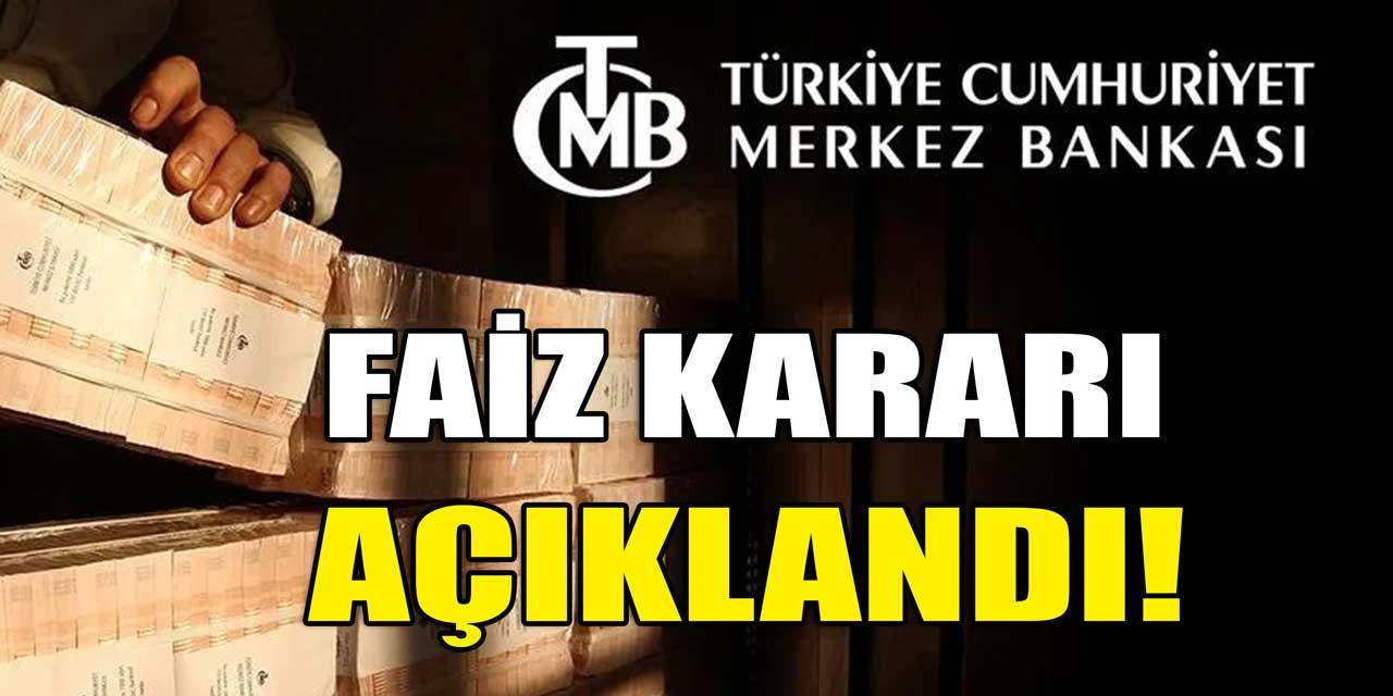 Merkez Bankası faiz kararını açıkladı: Beklentiler şaşmadı!