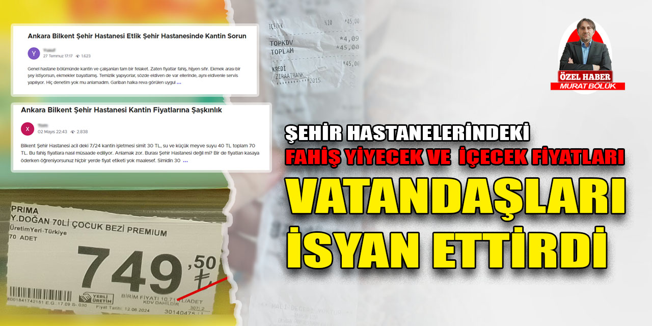 Şehir hastanelerindeki fahiş yiyecek ve içecek fiyatları vatandaşları zorluyor