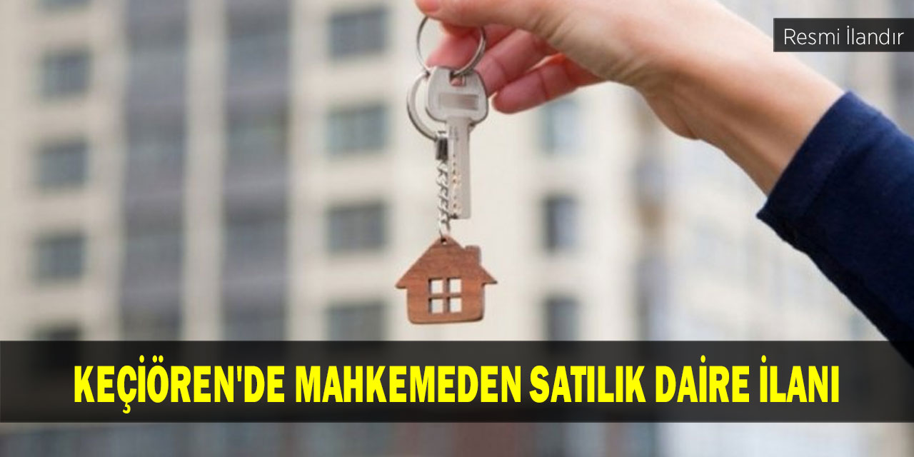 Keçiören'de mahkemeden satılık daire ilanı