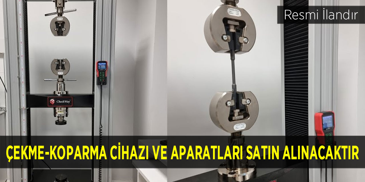 Çekme-Koparma Cihazı ve Aparatları satın alınacaktır