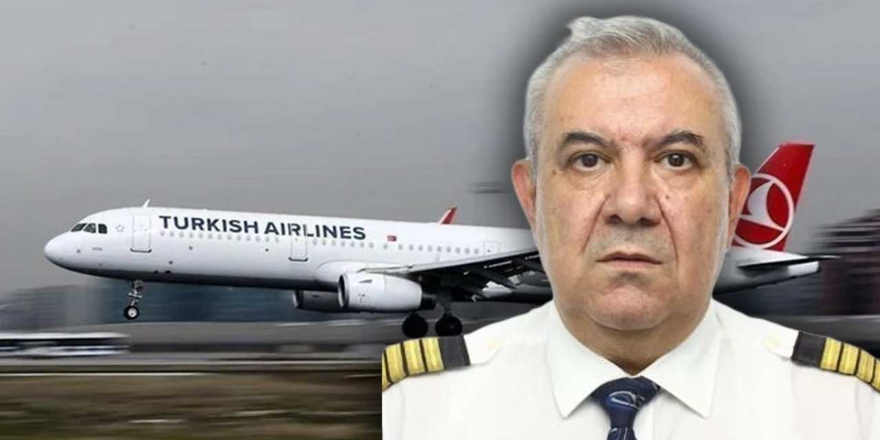 THY pilotu uçuş sırasında hayatını kaybetti!