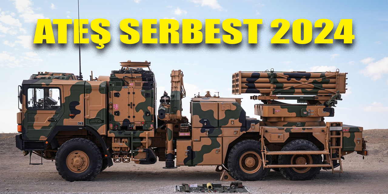 Ateş serbest 2024 tatbikatı başladı