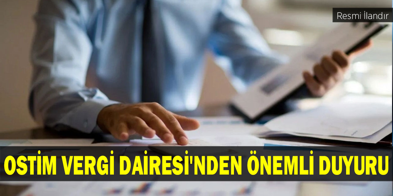 OSTİM Vergi Dairesi'nden Önemli Duyuru