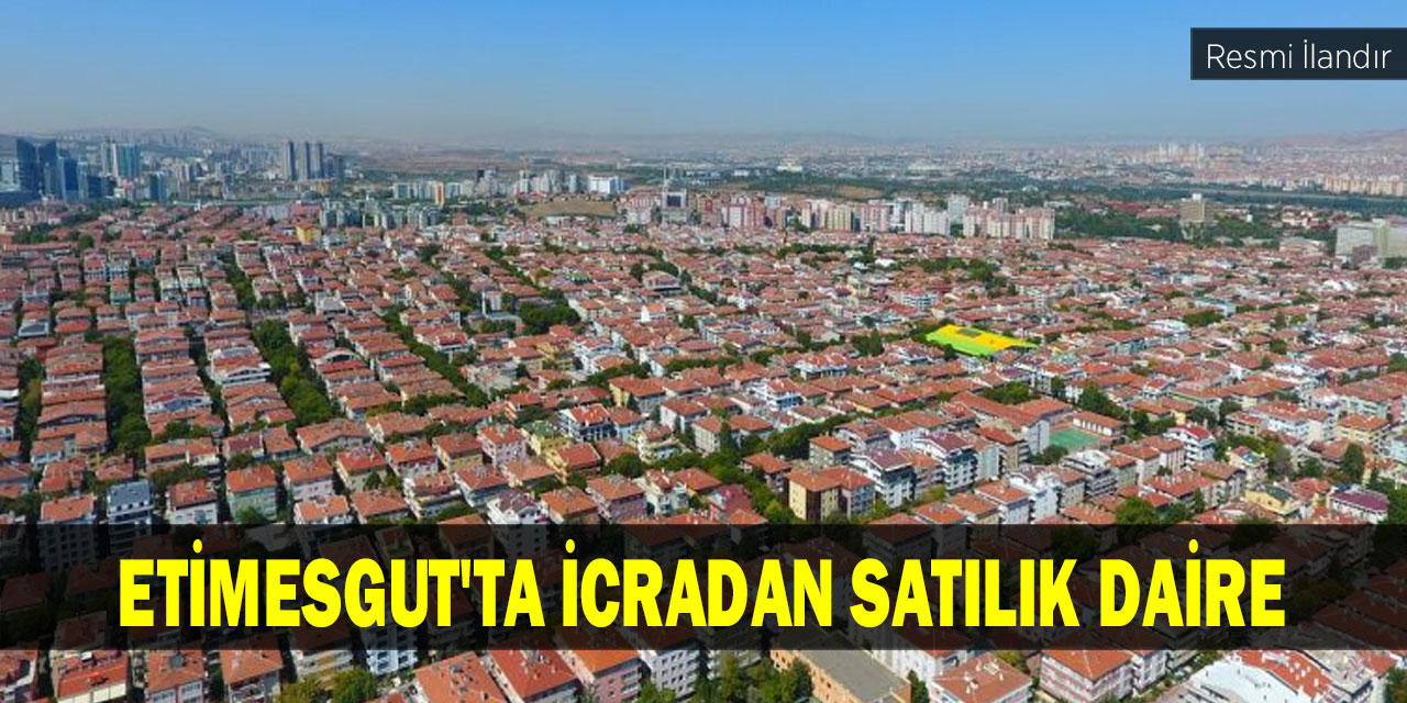 Etimesgut'ta icradan satılık daire