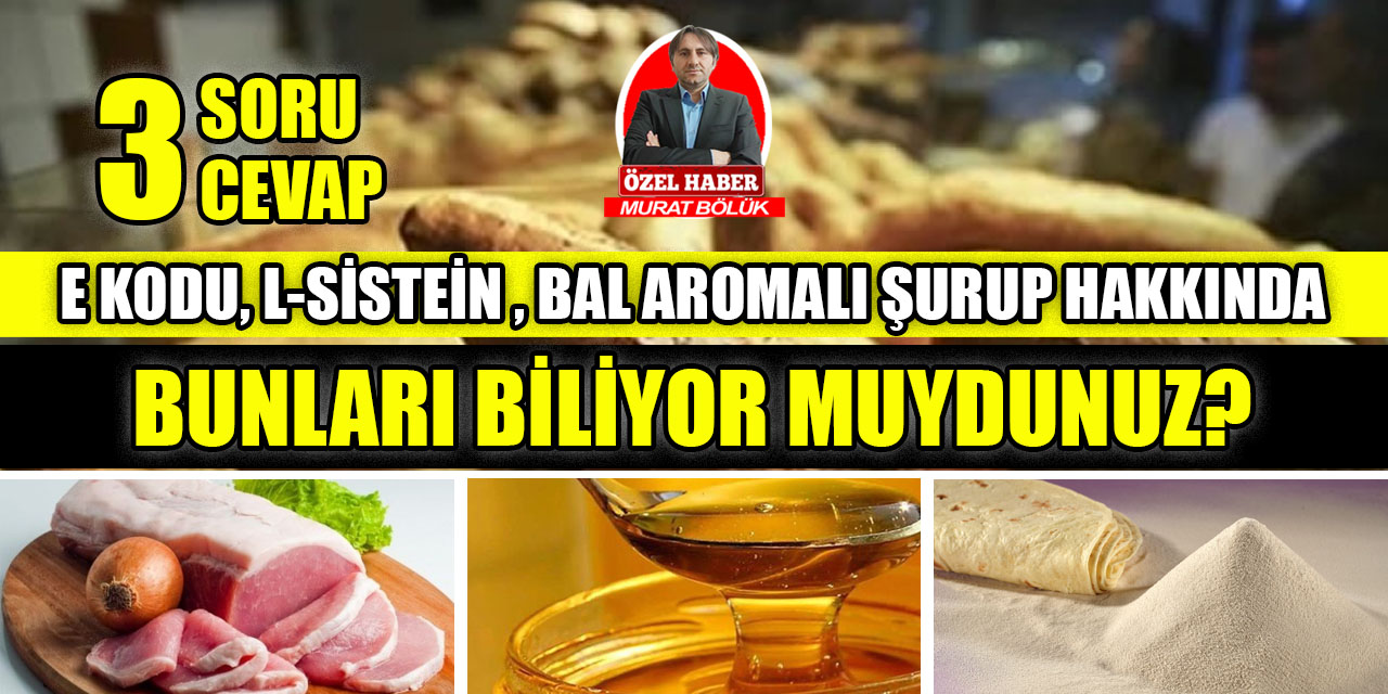 Gıdalarda domuz ürünleri kullanıyor mu? E kodu ne anlama geliyor? Bal aromalı şurup üretimi serbest mi?  Sizler için araştırdık