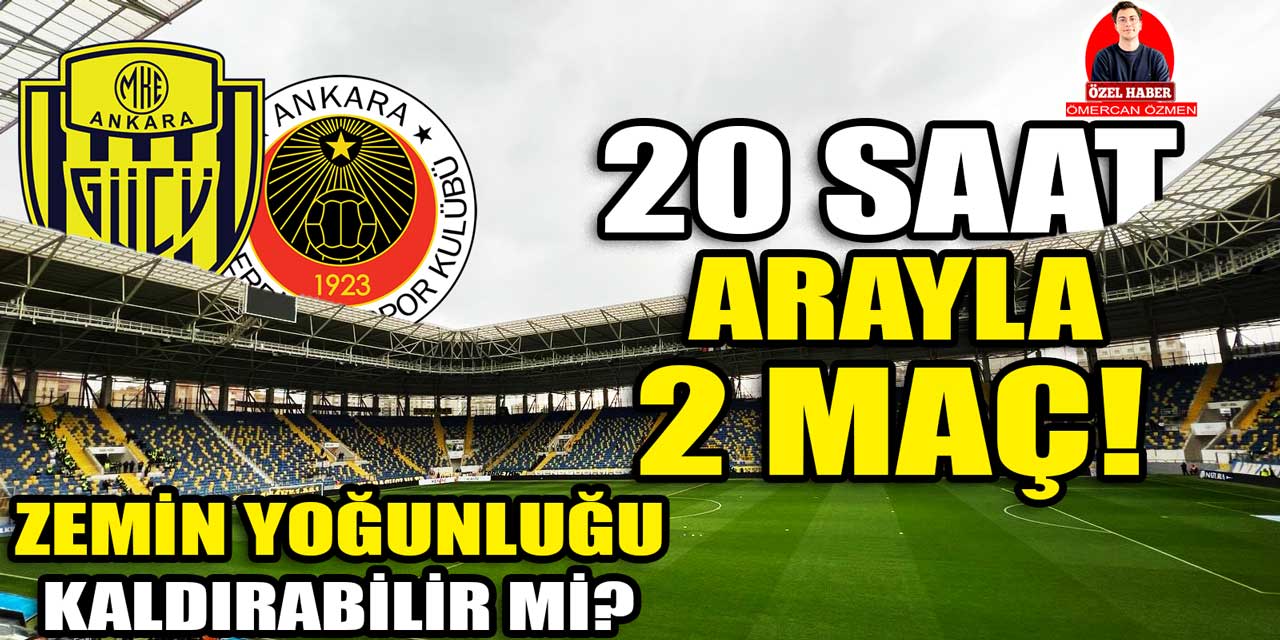 İrfan Erbaş Ankaragücü ve Gençlerbirliği maçları öncesi cevapladı: Eryaman Stadyumu 20 saat arayla 2 maça hazır mı?