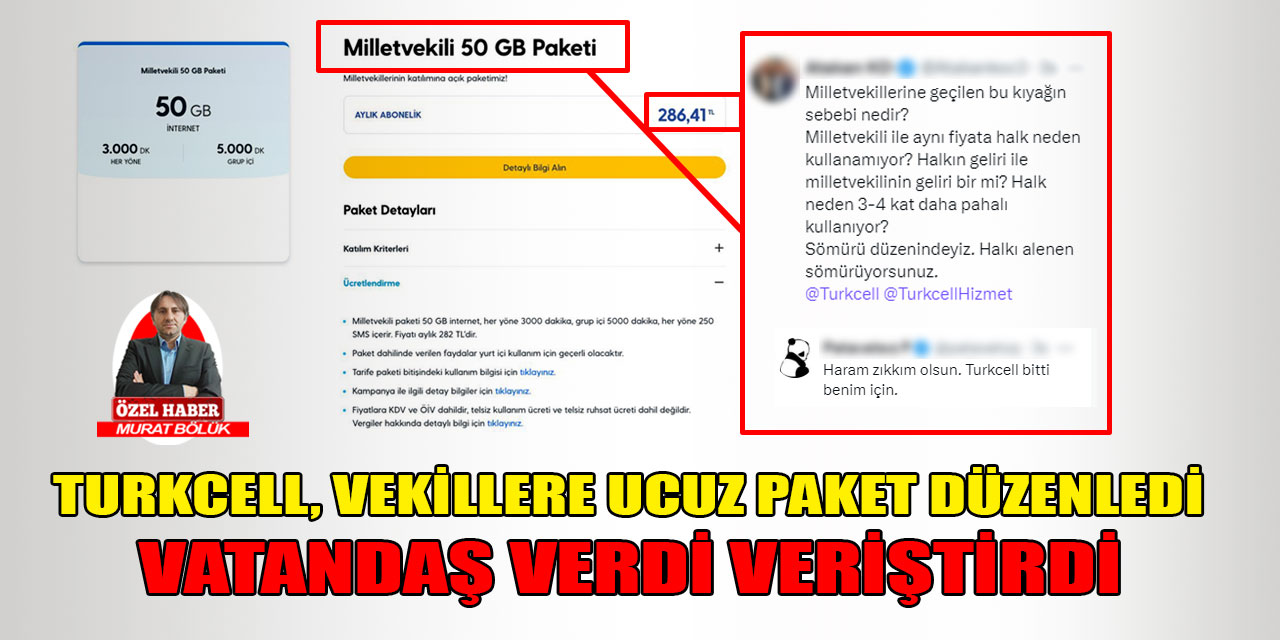 Turkcell’in milletvekillerine özel tarifesi isyan ettirdi