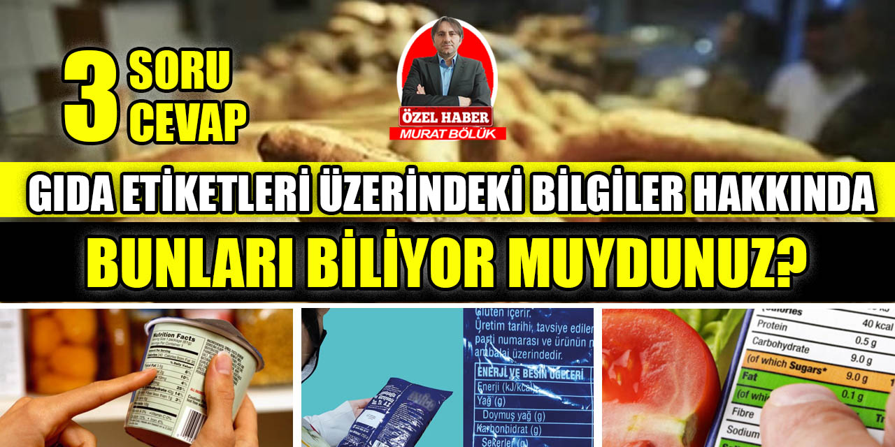 Gıda etiketleri üzerindekiler hakkında bunları biliyor muydunuz?