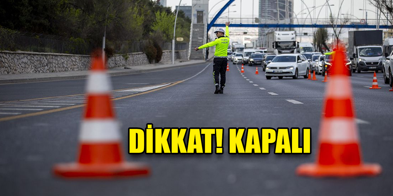 Ankara'da bu yolu kullananlar dikkat!