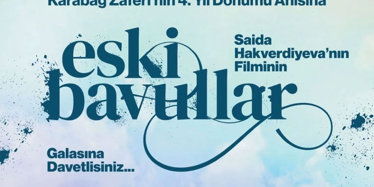 Karabağ Zaferi’nin 4. Yıldönümünde “Eski Bavullar” filmine özel gala