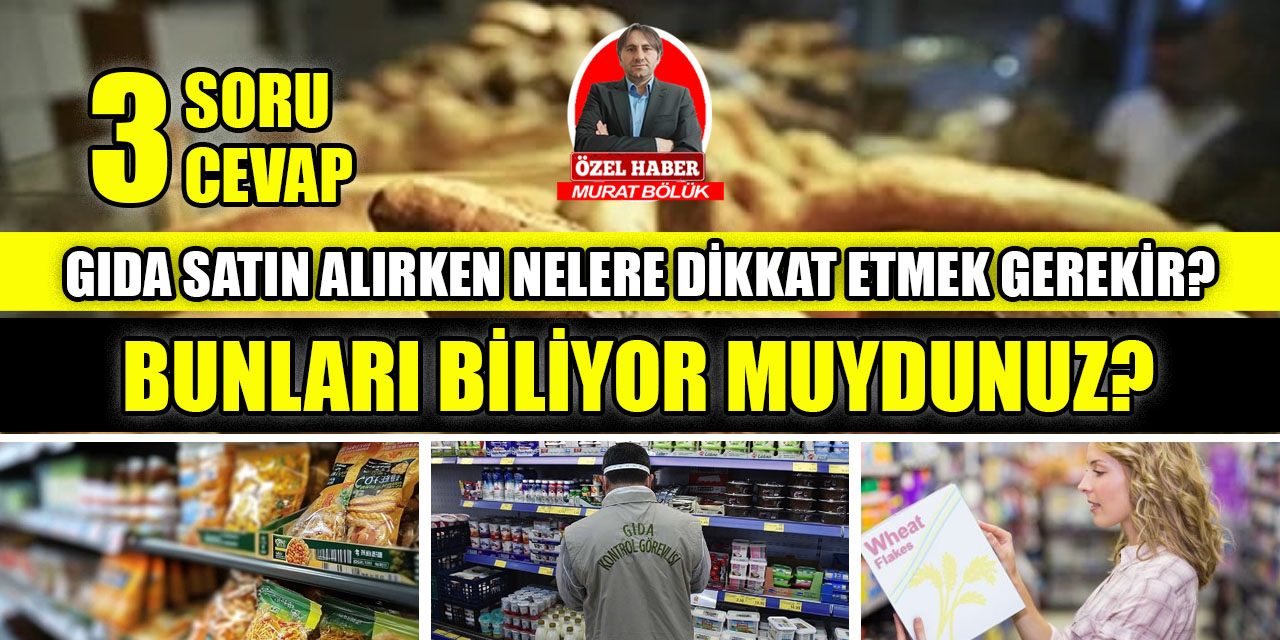 Gıda beyanının ne olduğunu ve gıda satın alırken nelere dikkat edilmesi gerektiğini musunuz?