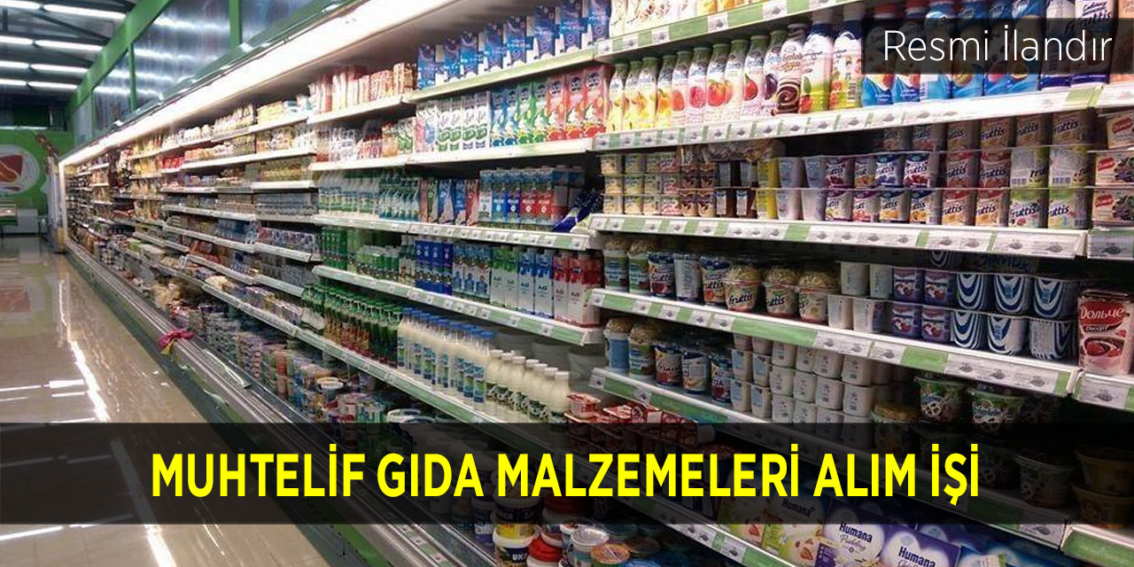 MUHTELİF GIDA MALZEMELERİ ALIM İŞİ