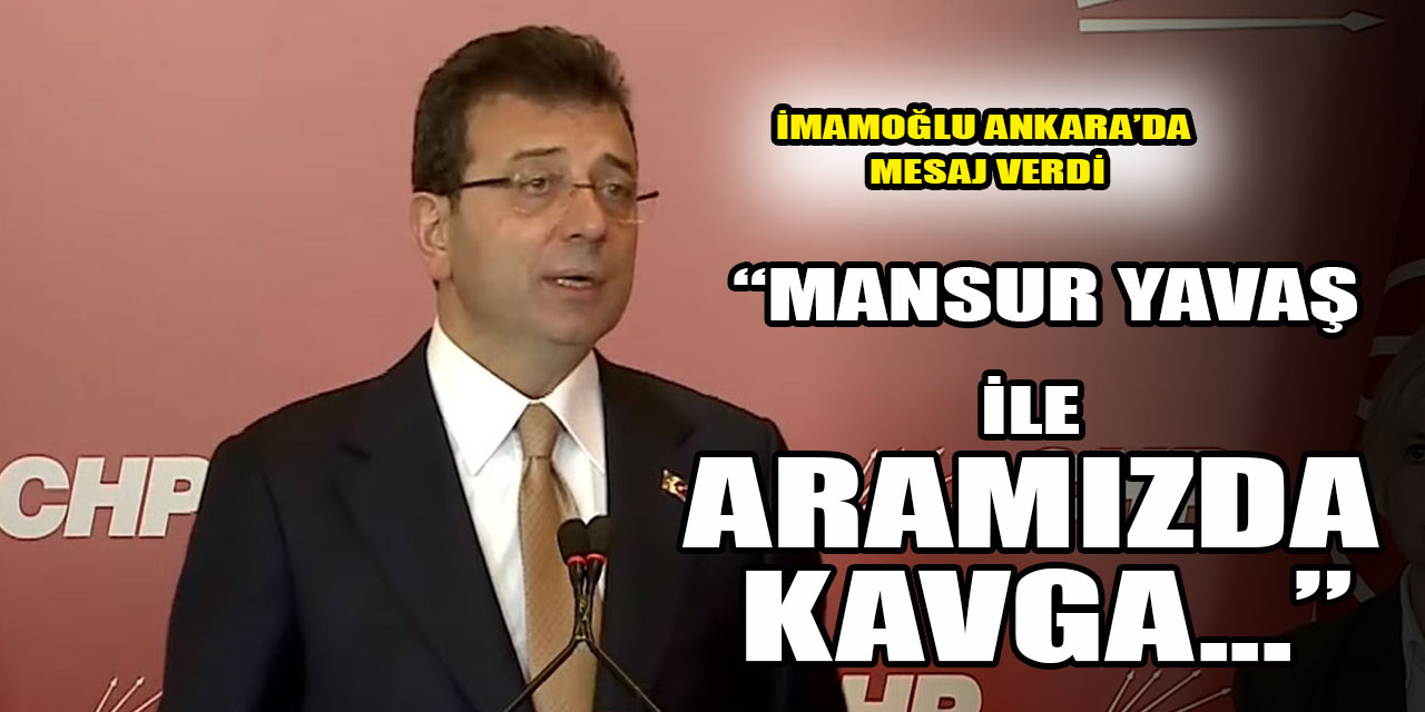 Ekrem İmamoğlu: "Mansur Yavaş ile aramızda koltuk makam kavgası yok"