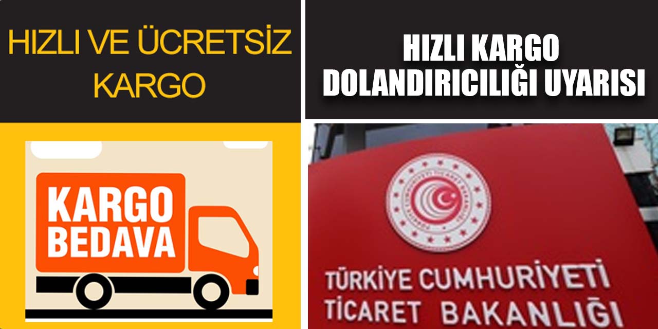 Ticaret Bakanlığı 'hızlı kargo' dolandırıcılığı uyarısında bulundu