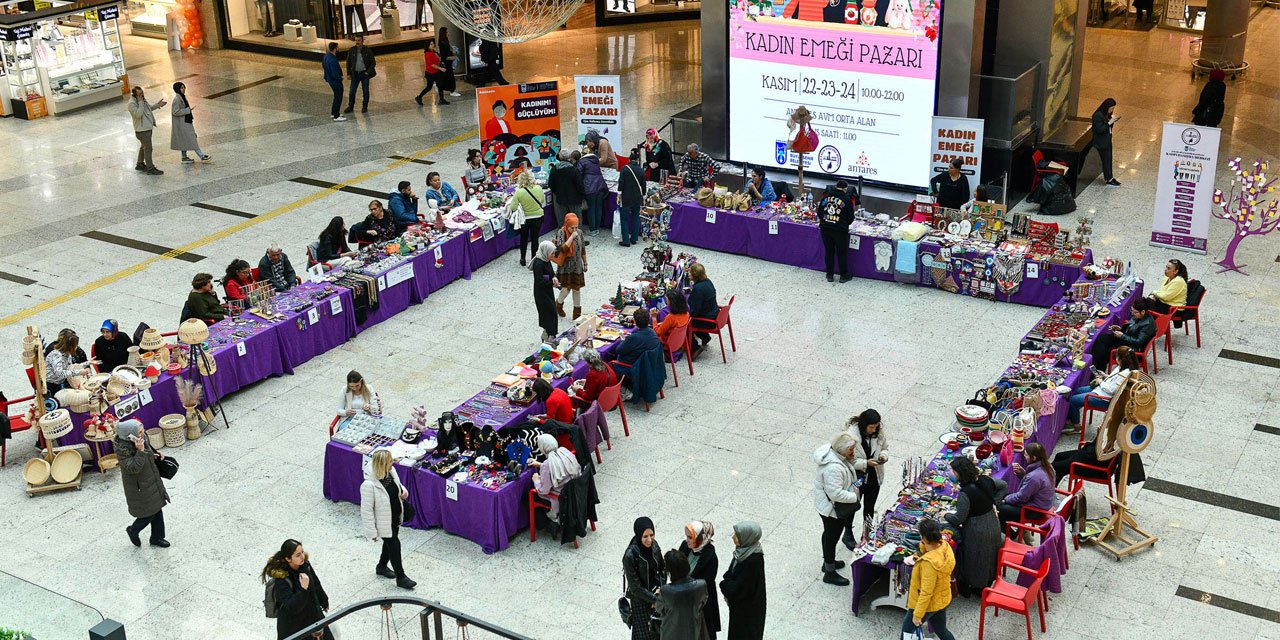 Ankara Büyükşehir Belediyesi Kadın Emeği Pazarı açtı