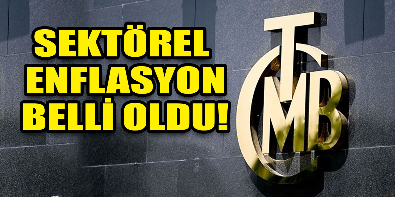 TCMB açıkladı: Sektörel enflasyon Kasım ayı için belli oldu!