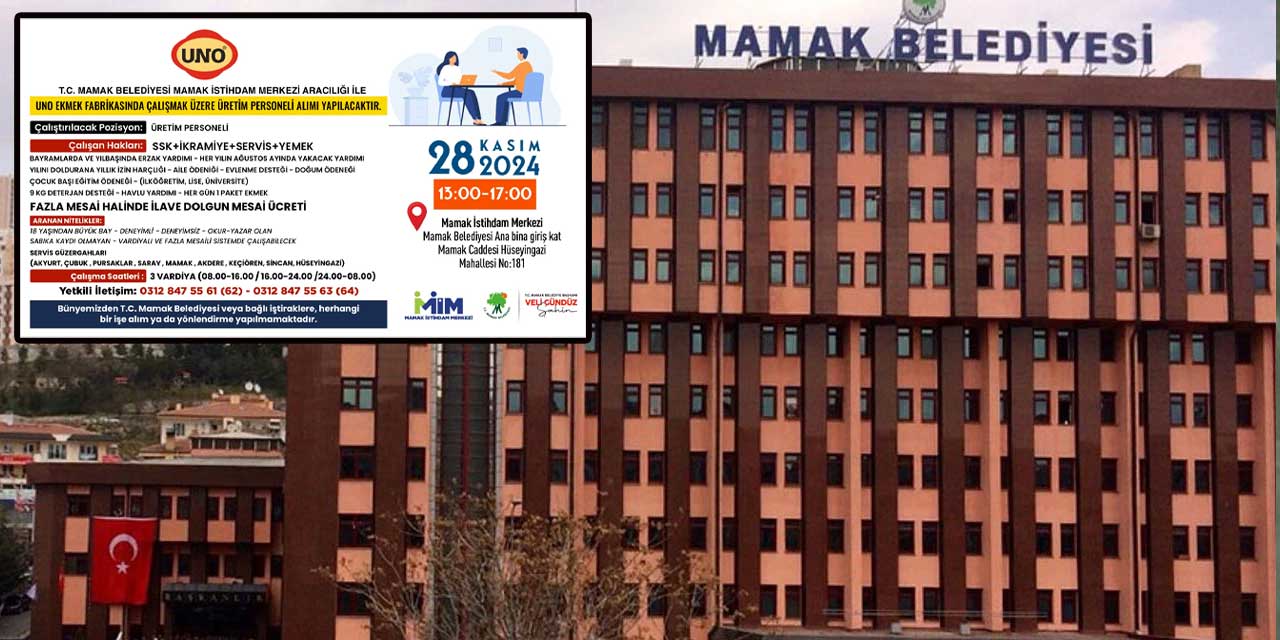 Mamak Belediyesinden iş arayanlara fırsat: UNO Ekmek Fabrikası için üretim personeli alımı başladı