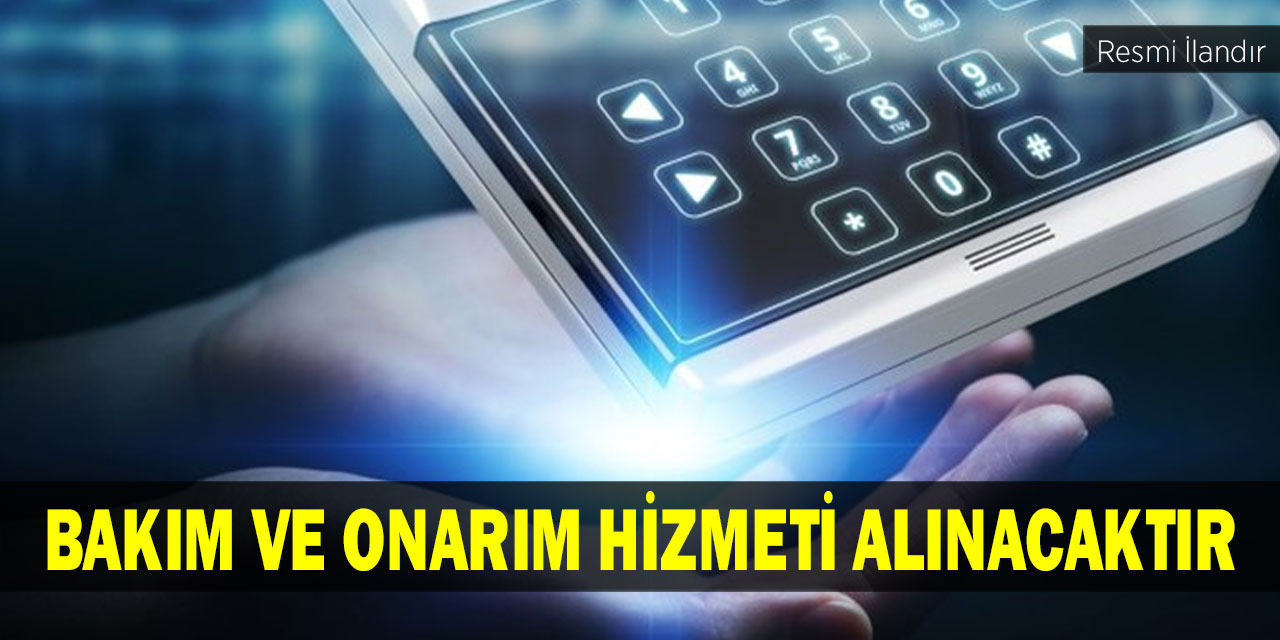 BAKIM VE ONARIM HİZMETİ ALINACAKTIR