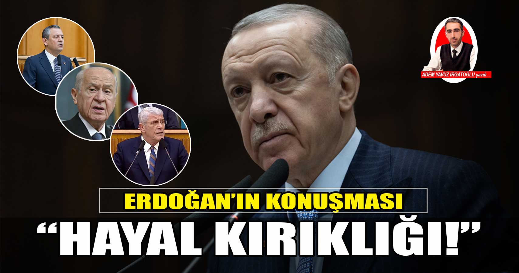 Erdoğan'ın bu konuşması hayal kırıklığı oluşturdu!