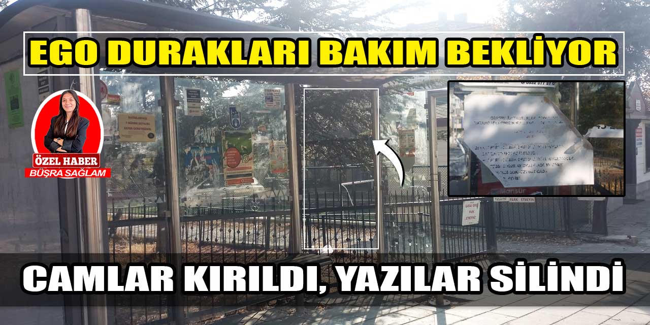 Ankara’da eksik ve yıpranmış EGO durak panoları mağduriyet yaratıyor!