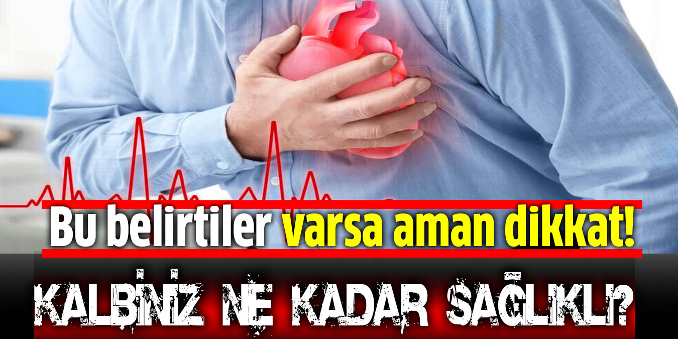 Bu belirtiler varsa aman dikkat!