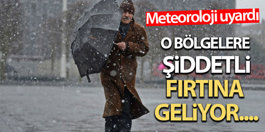 Meteoroloji'den fırtına uyarısı