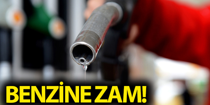 Benzine zam geldi!