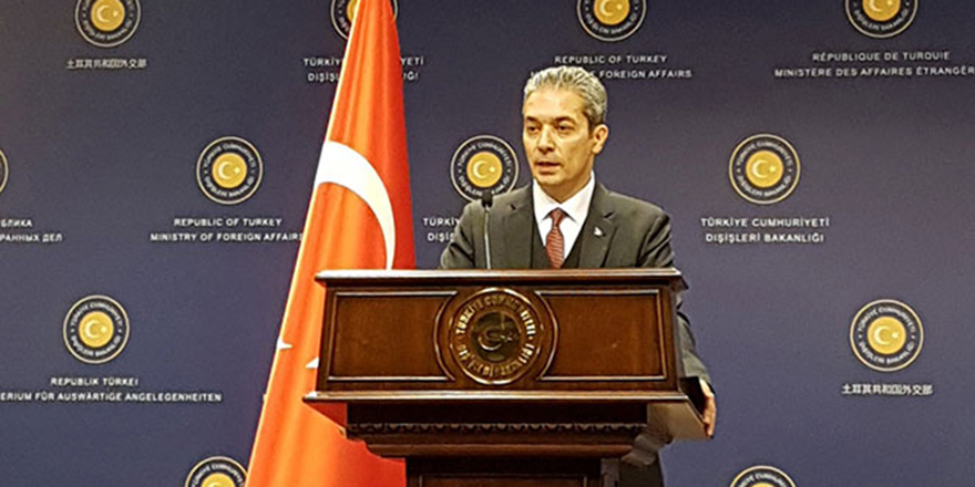 Dışişleri Bakanlığı Sözcüsü Aksoy'dan bildirge tepkisi