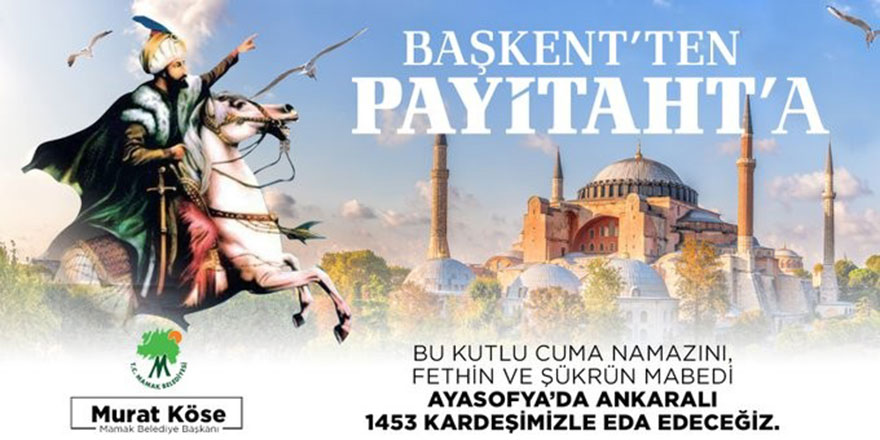 1453 Ankaralı Ayasofya Camii'ne gidiyor