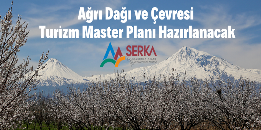 Ağrı Dağı ve Çevresi Turizm Master Planı Hazırlanacak