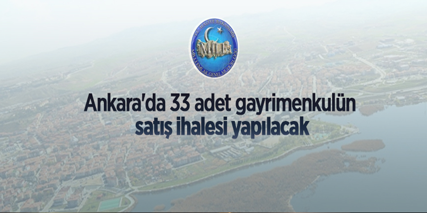 Ankara’da satışı ve kiralama ihalesi yapılacak