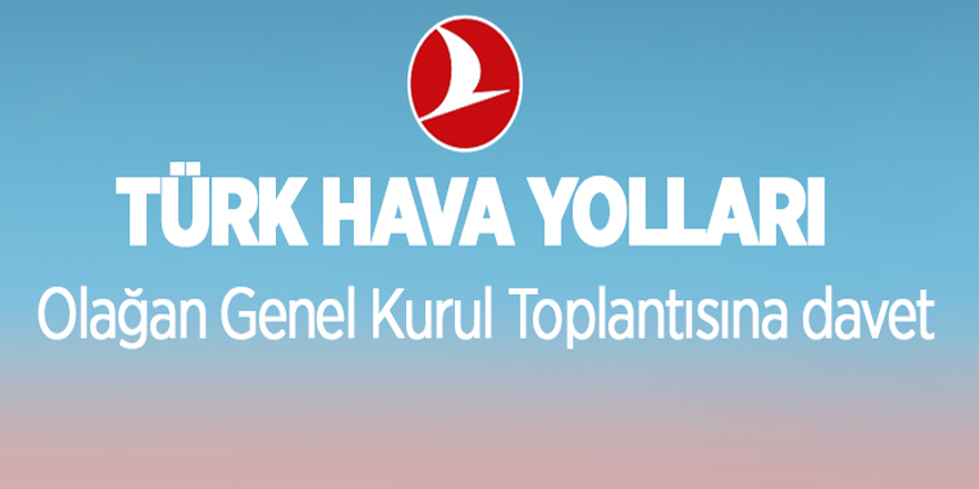 THY Olağan Genel Kurul Toplantısına davet